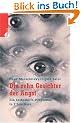 Die zehn Gesichter der Angst: Ein Selbsthilfe-Programm in 7 Schritten