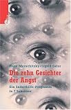 Die zehn Gesichter der Angst: Ein Selbsthilfe-Programm in 7 Schritten - Hans Morschitzky