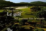 Le golf, 365 parcours dans le monde