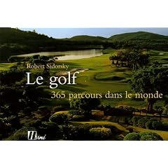Le golf, 365 parcours dans le monde