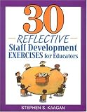30 Reflective Staff Development Exercises for Educators