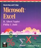Mastering and Using Microsoft Excel: Version 5.0/Book and Disk