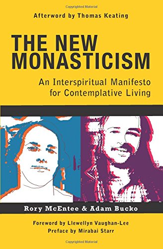 the new monasticism an interspiritual manifesto for contemplative living