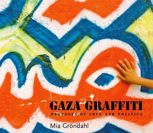 gaza graffiti messages of love and politics