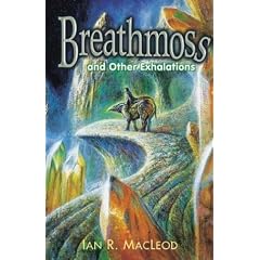 Breathmoss and Other Exhalations