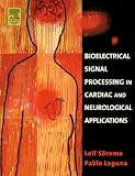 Bioelectrical Signal Processing in Cardiac and Neurological Applications (Biomedical Engineering)