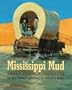 Mississippi Mud: Three Prairie Journals