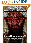 The Osama bin Laden I Know: An Oral History of al Qaeda's Leader