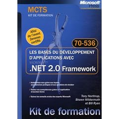 Les bases du d�veloppement d'applications avec .NET 2.0 : MCTS Examen 70-536