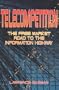 Telecompetition: The Free Market Road to the Information Highway