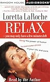 Relax--You May Only Have a Few Minutes Left: Using the Power of Humor to Overcome Stress in Your Life and Work