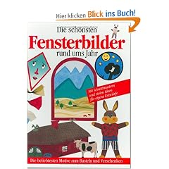 Die sch�nsten Fensterbilder rund ums Jahr