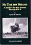 No Time for Dreams: A Soldier's Six-Year Journey Through Ww II