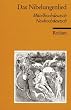 Das Nibelungenlied: Mittelhochdeutsch / Neuhochdeutsch