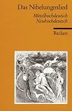 Das Nibelungenlied: Mittelhochdeutsch / Neuhochdeutsch