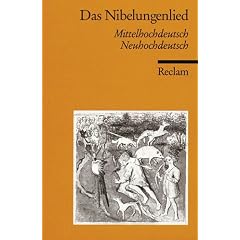 Das Nibelungenlied: Mittelhochdeutsch / Neuhochdeutsch