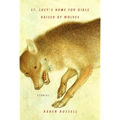 St. Lucy's Home for Girls Raised by Wolves: Stories
