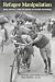 Books : Refugee Manipulation: War, Politics, and the Abuse of Human Suffering