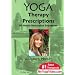 Yoga Therapy Prescriptions - 60 Health Restorative Sequences ~ Laura Hawes