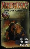 "Merlin's Legacy Dawn of Camelot" av Quinn Taylor Evans
