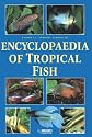 Encyclopedia of Tropical Fish