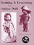 Knitting & Crocheting for Antique Dolls Vol. III (1914-1929)