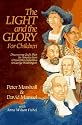 The Light and the Glory for Children : Discovering God's Plan for America from Christopher Columbus to George Washington