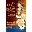 The Light and the Glory for Children : Discovering God's Plan for America from Christopher Columbus to George Washington by Peter Marshall, David Manuel, and Anna Wilson Fishel