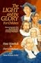 The Light and the Glory for Children : Discovering God's Plan for America from Christopher Columbus to George Washington