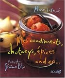 Revue Solar  / Mes condiments, chutneys, épices and co...