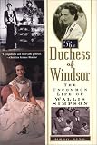 The Duchess Of Windsor: The Uncommon Life of Wallis Simpson