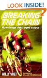 Breaking the Chain: Drugs and Cycling - The True Story