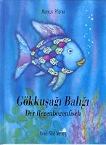 Der Regenbogenfisch / G&ouml;kkusagi Baligi. Zweisprachige Ausgabe. T&uuml;rkisch / Deutsch.