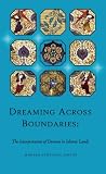 Dreaming Across Boundaries: The Interpretation of Dreams in Islamic Lands (Hellenic Studies - Ilex)