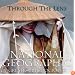 Through the Lens: National Geographic's Greatest Photographs
