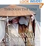 Through the Lens: National Geographic's Greatest Photographs