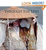 Through the Lens: National Geographic's Greatest Photographs