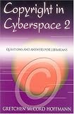 Copyright In Cyberspace 2: Questions And Answers For Librarians