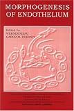 Morphogenesis of Endothelium (Endothelial Cell Research Series)