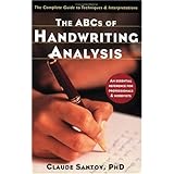 the abcs of handwriting analysis the complete guide to techniques and interpretations