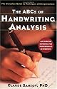 The ABCs of Handwriting Analysis: The Complete Guide to Techniques and Interpretations