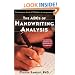 The ABCs of Handwriting Analysis: The Complete Guide to Techniques and Interpretations