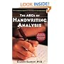 The ABCs of Handwriting Analysis: The Complete Guide to Techniques and Interpretations