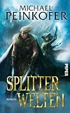 Splitterwelten: Roman: Mit Illustrationen