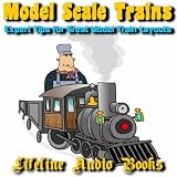 Model Scale Trains - Expert Tips For Great Model Train Layouts