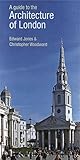 A guide to the architecture of London