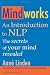 Mindworks: An Introduction to Nlp: the Secrets of Your Mind Revealed