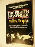 The eighth passenger : a flight of recollection and discovery