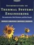Introduction to Thermal Systems Engineering: Thermodynamics, Fluid Mechanics, and Heat Transfer