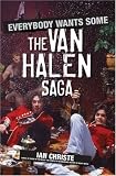 Everybody Wants Some: The Van Halen saga